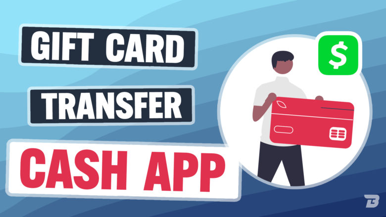 How To Transfer Money From A Gift Card To Cash App