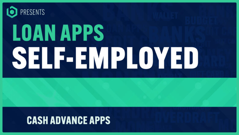 Cash Advance Apps for Self Employed