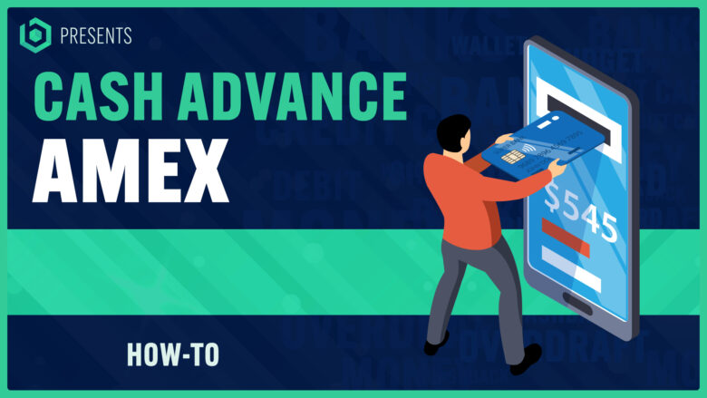 How to Get Cash Advance from American Express