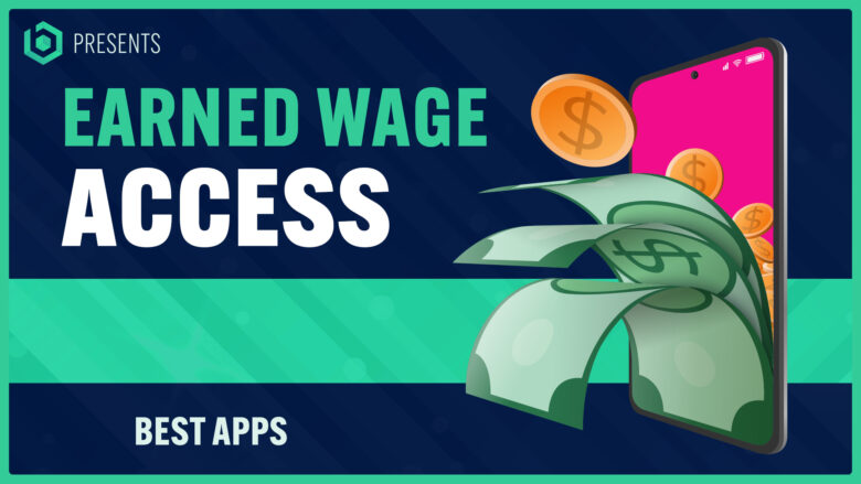 Earned Wage Access Apps