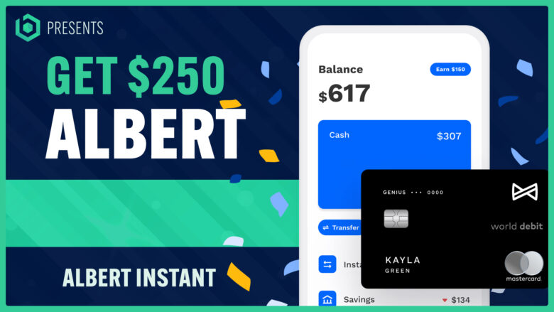 How Do You Get $250 from Albert App