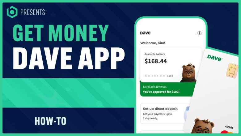 How to Get Money from Dave App